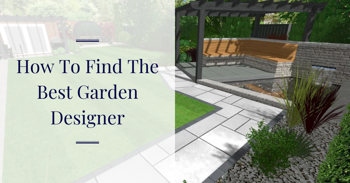 How to find the best garden designer