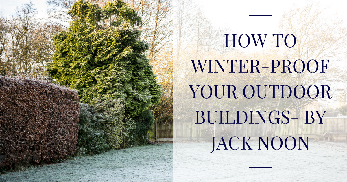 Winter Proofing Outdoor Buildings