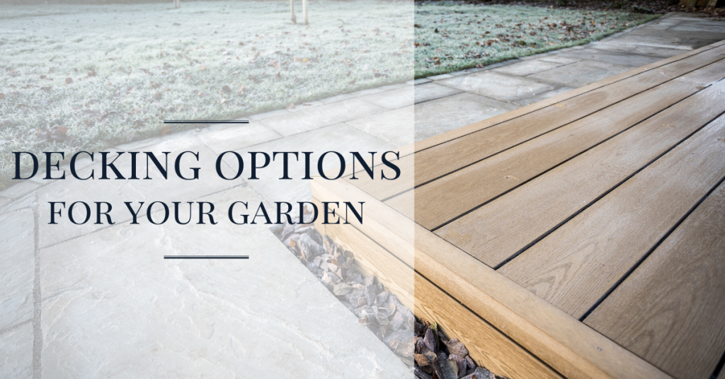 Decking Options For Your Garden | Blue Iris Landscapes